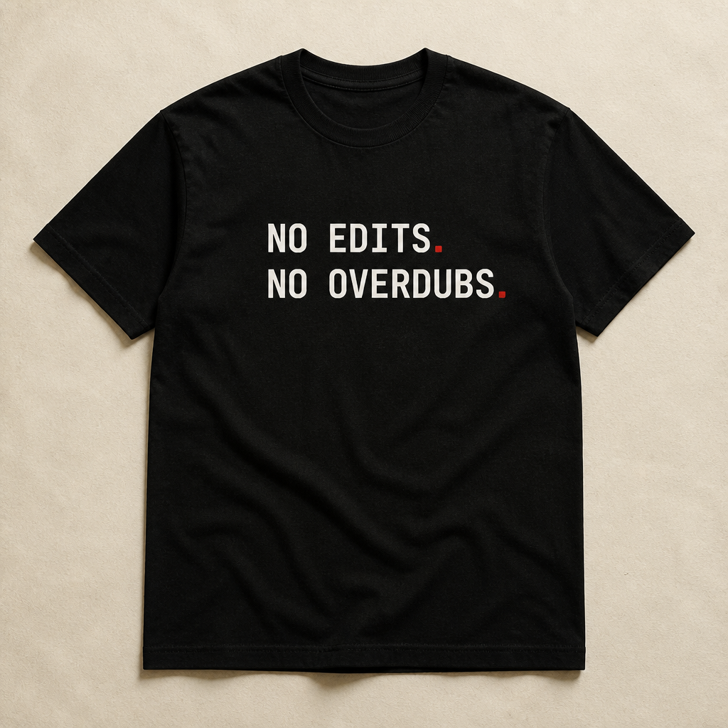 No Edits. No Overdubs. — Quote T-shirt mockup